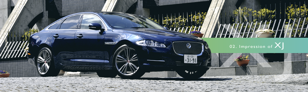 02.Impression of XJ