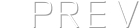 PREV