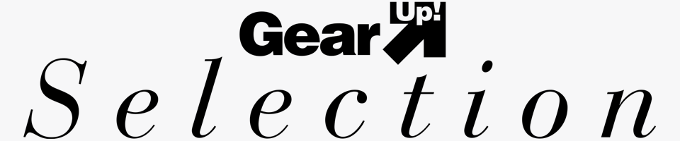 Gear Up! Selection