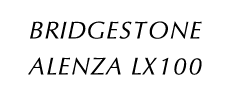 BRIDGESTONE ALENZA LX100