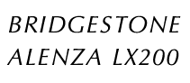 BRIDGESTONE ALENZA LX200